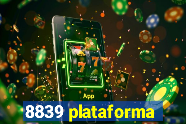 8839 plataforma